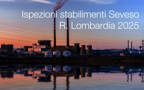 Ispezioni stabilimenti a rischio di incidente rilevante / R. Lombardia 2025